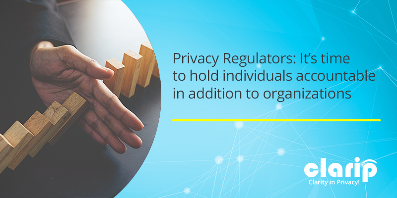 privacy regulators hold individuals accountable
