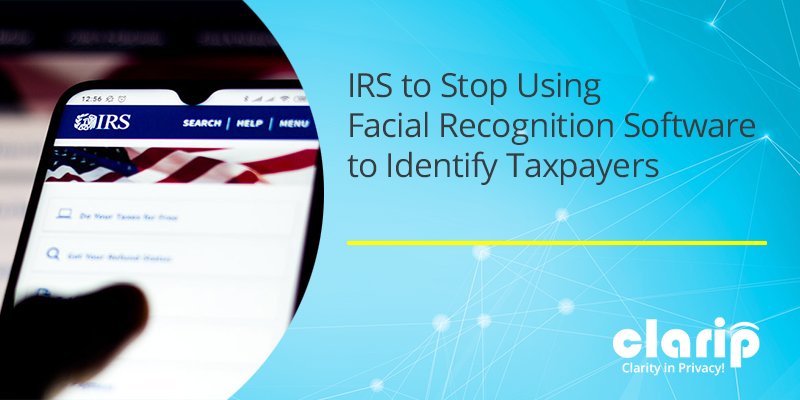 IRS to Stop Using Facial Recognition Software 