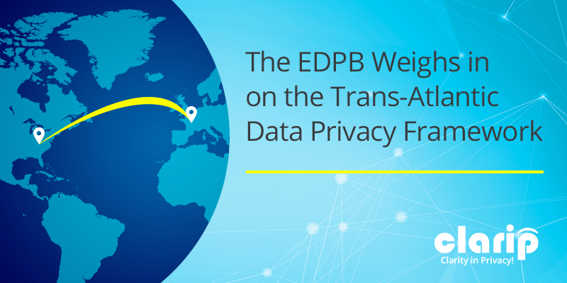 European Data Protection Board Trans-Atlantic Data Privacy Framework