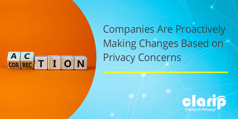 Companies Proactively Making Privacy Changes