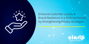 brand loyalty by strengthening privacy strategies