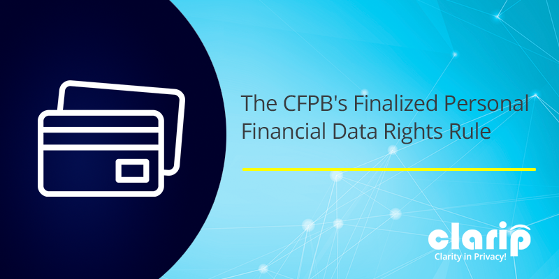 The CFPB's Finalized Personal Financial Data Rights Rule
