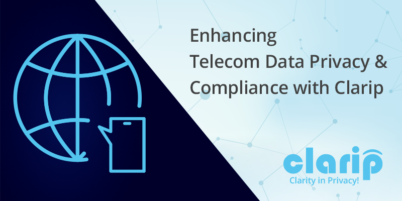 Enhancing Telecom Data Privacy and Compliance with Clarip