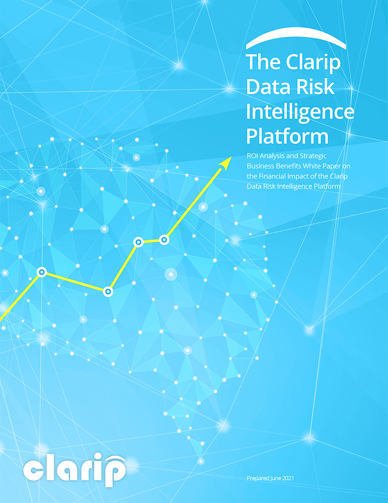 ROI Analysis of the Clarip Data Risk Intelligence Platform